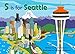 S is for Seattle (Alphabet Cities) by 
