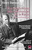 Un compositeur aux commandes de la radio: Essai autobiographique (Musique (56)) (French Edition) by 