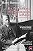Un compositeur aux commandes de la radio: Essai autobiographique (Musique (56)) (French Edition) by 