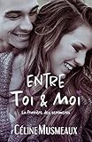 Entre Toi & Moi: La frontière des sentiments (French Edition) by Céline Musmeaux