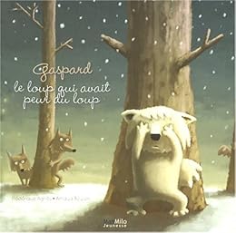 Gaspard, le loup qui avait peur du loup