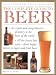 The Complete Guide to Beer (Illustrated Encyclopedia) by 
