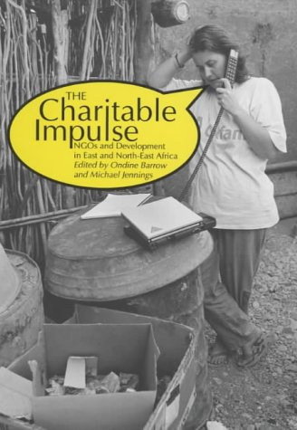 The Charitable Impulse: NGOs and Development in East and North-East Africa (Ngos and Development in East and North Africa)