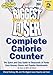 The Biggest Loser Complete Calorie Counter: The Quick and Easy Guide to Thousands of Foods from Grocery Stores and Popular Restaurants