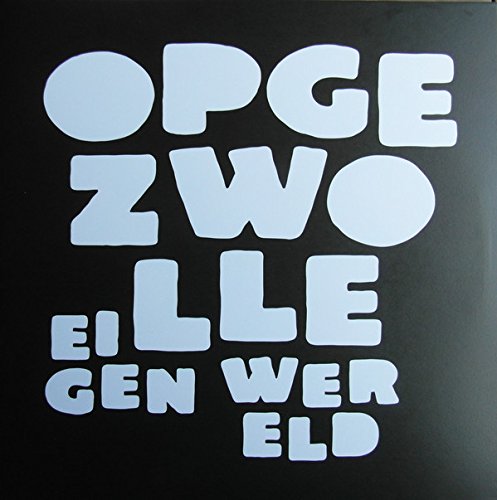 Opgezwolle - Tunnelvisie Lyrics - Zortam Music