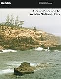 A Guide's Guide to Acadia National Park by National Park Service