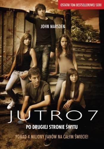 Jutro 7. Po drugiej stronie świtu (Tomorrow, #7)