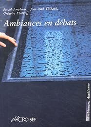 Ambiances en débats...