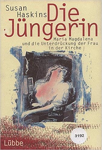 Die Jungerin Maria Magdalena Und Die Unterdruckung Der Frau In Der Kirche Amazon De Haskins Susan Bucher