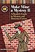 Make Mine a Mystery II: A Reader's Guide to Mystery and Detective Fiction (Genreflecting Advisory Series)