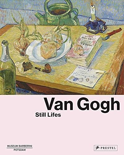 Van Gogh: Still Lifes (Musem Barberini)