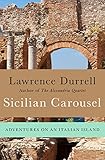 Sicilian Carousel: Adventures on an Italian Island by