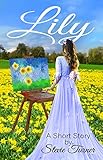 Lily: A Short Story by Stevie Turner