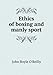 Ethics of boxing and manly sport - John Boyle O'Reilly
