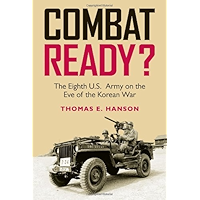 Combat Ready?: The Eighth U.S. Army on the Eve of the Korean War (Williams-Ford Texas A&M University Military History… book cover