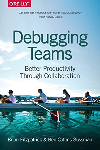 Debugging Teams: Better Productivity through Collaboration cover