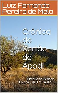 Livro Crônica do Sertão do Apodi: História do Período Colonial, de 1710 a 1817.