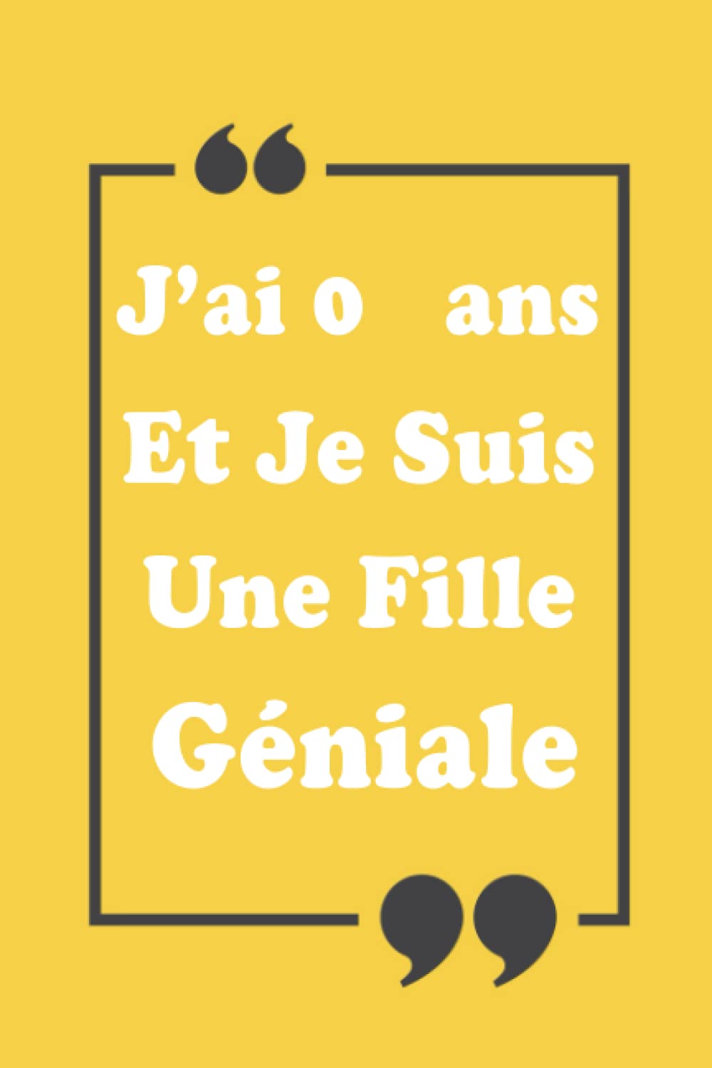 Amazon Com Je Suis Une Fille Geniale Cadeau Fille 0 Ans Anniversaire Journal Intime Pour Ecrire Et Dessin Cadeau Fille 0 Ans Anniversaire Agenda Personnel French Edition December Awesome Since Books
