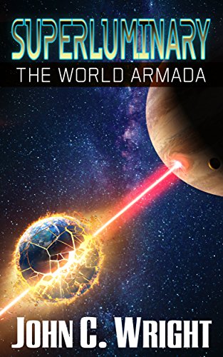 Superluminary: The World Armada by [Wright, John C.]
