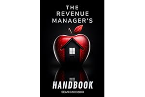 The Revenue Manager's Handbook: A Practical Guide to Increasing STR Revenue