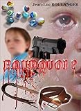 POURQUOI ? (French Edition) by Jean-Luc BOULANGER