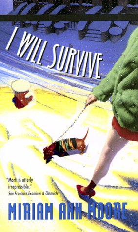 I Will Survive: A Marti Hirsch Mystery (Marti Hirsch Mystery)