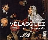 Vélasquez - Le siècle d'Or (Beaux-Livres) (French Edition) by 