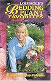 Lois Hole's Bedding Plant Favorites: The Splendor of Proven Performers