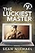 The Luckiest Master (Iron Eagle Gym Book 3)