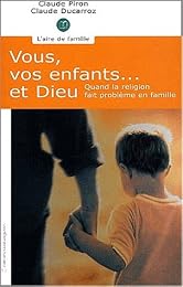 Vous, vos enfants... et Dieu