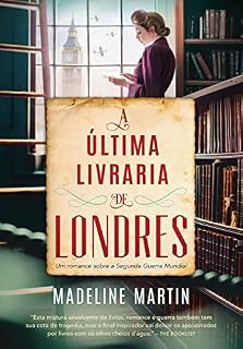 Livro A última livraria de Londres: Um romance sobre a Segunda Guerra Mundial