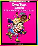 Image de Tom Tom ET Nana: Les Mabouls Deboulent! (French Edition)