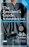 The Resident's Guide to Ambulatory Care : Frequently Encountered and Commonly Confused Clinical Conditions, Weinstock, Michael B. and Neides, Daniel M., 189001835X