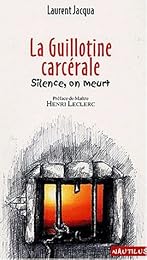 La  guillotine carcérale