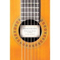 Practicing: A Musician's Return to Music book cover