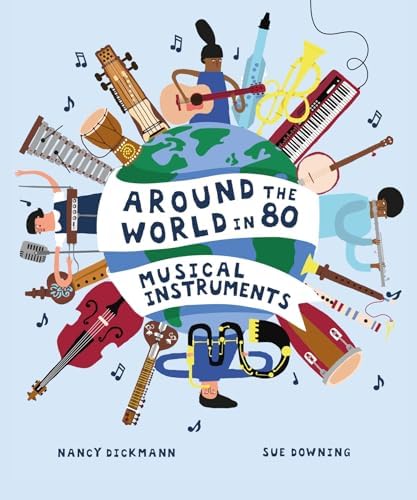 Musical Instruments of the World: An Illustrated Encyclopedia