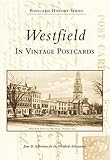 Westfield in Vintage Postcards (MA) (Postcard History Series) by Joan B. Ackerman, Westfield Athanaeum