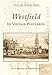 Westfield in Vintage Postcards (MA) (Postcard History Series) by Joan B. Ackerman, Westfield Athanaeum