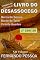 Livro XII Vol - LIVRO DO DESASSOCEGO: 2ª Edição (ILD 12)