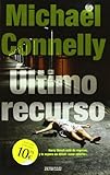 El ultimo recurso (Harry Bosch) (Spanish Edition)