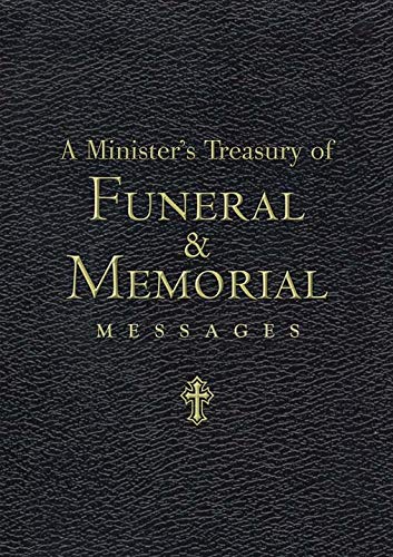 A Minister S Treasury Of Funeral And Memorial Messages Kindle