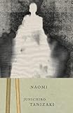 Naomi, Junichiro Tanizaki, 0375724745