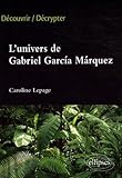 L'univers de Gabriel Garcia Marquez by 