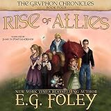 Rise of Allies: The Gryphon Chronicles, Book 4
