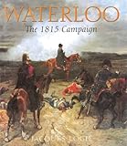 Waterloo: The 1815 Campaign by 