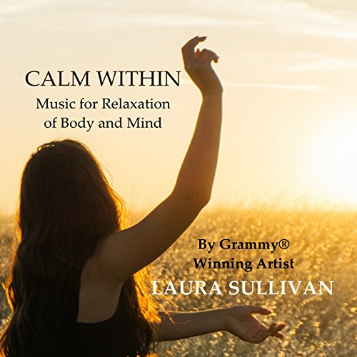 meditation music for beginner Calm Within: Music for Relaxation of Body and Mind