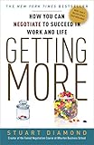 Getting More: How You Can Negotiate to Succeed in Work and Life cover