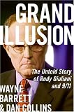 Front cover for the book Grand Illusion: The Untold Story of Rudy Giuliani and 9/11 by Wayne Barrett