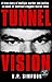 Tunnel Vision: A True Story of Multiple Murder and Justice in Chaos at America's Biggest Marine Base