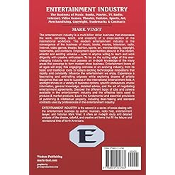 Alternative view of ENTERTAINMENT INDUSTRY: The Business of Music, Books, Movies, TV, Radio, Internet, Video Games, Theater, Fashion, Sports, Art, Merchandising, Copyright, Trademarks & Contracts - NEW Revised Edition